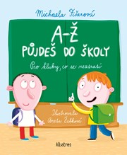 A-Ž půjdeš do školy: Pro kluky, co se neztratí